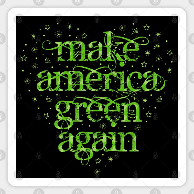 Make America Green Again Sticker by Dale Preston Design